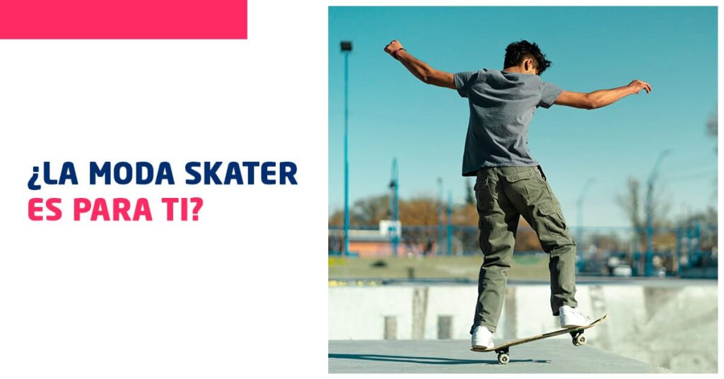 ¿Es la moda skater para ti? Encuentra tu estilo